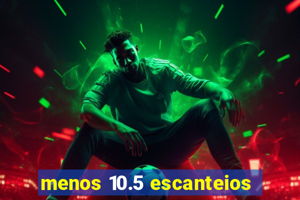 menos 10.5 escanteios